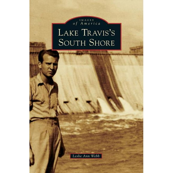Lake Travis's South Shore (Hardcover)
