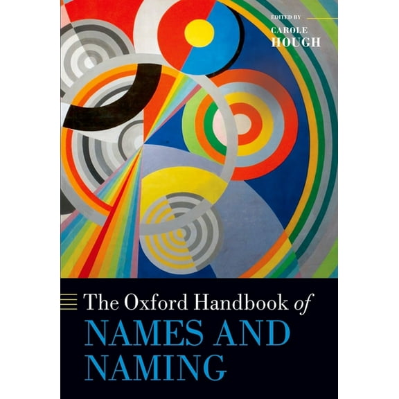 Oxford Handbooks The Oxford Handbook of Names and Naming, (Paperback)