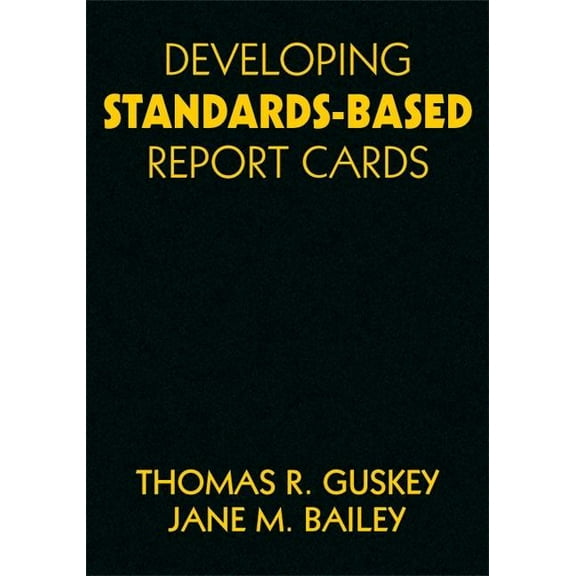 Developing Standards-Based Report Cards, (Hardcover)