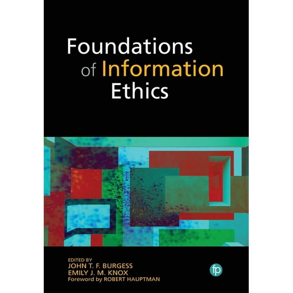 Foundations of Information Ethics, (Paperback)