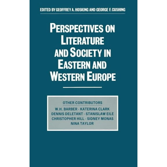 Perspectives on Literature and Society in Eastern and Western Europe, (Paperback)