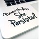 thumbnail image 2 of Sin embargo, ella persistió en la calcomanía de 4 "" Vinyl Motivational Sticker para el diario de la computadora portátil, la pared o el automóvil (negro), 2 of 2