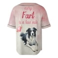 thumbnail image 2 of Every Fart is Love Note Border Collie Guilty Face Happy Valentine's All Over Print 3D Baseball Shirt Borders Dog Lovers Gifts Idea Softball Sport - 01016, 2 of 6