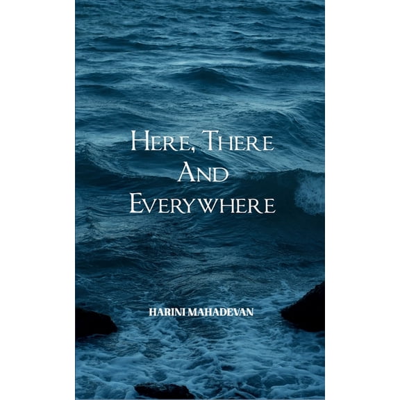 Here, there and everywhere, (Paperback)