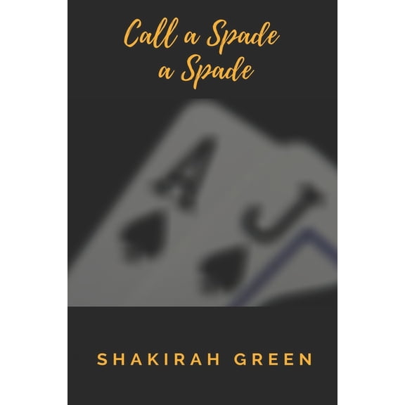 Call a Spade a Spade (Paperback)