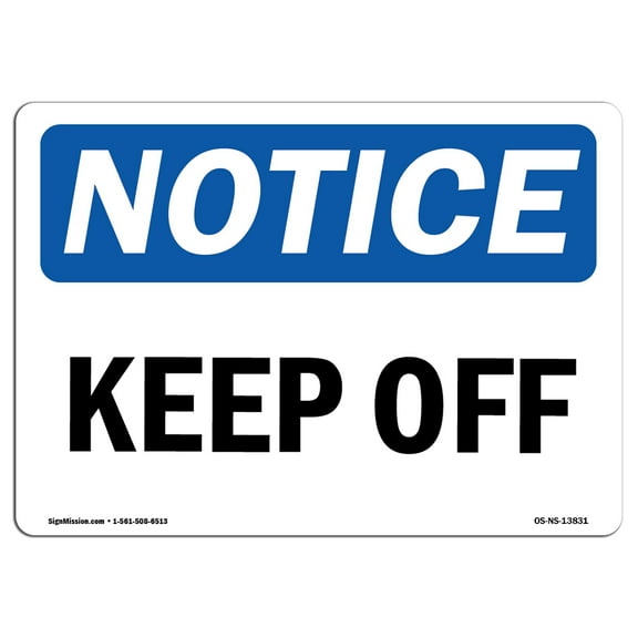 OSHA Notice Sign - Keep Off | Plastic Sign | Protect Your Business, Construction Site, Warehouse & Shop Area |  Made in the USA