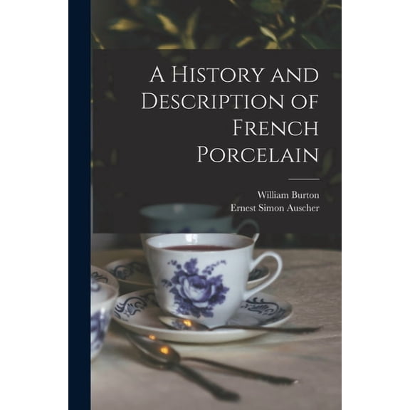 A History and Description of French Porcelain (Paperback)