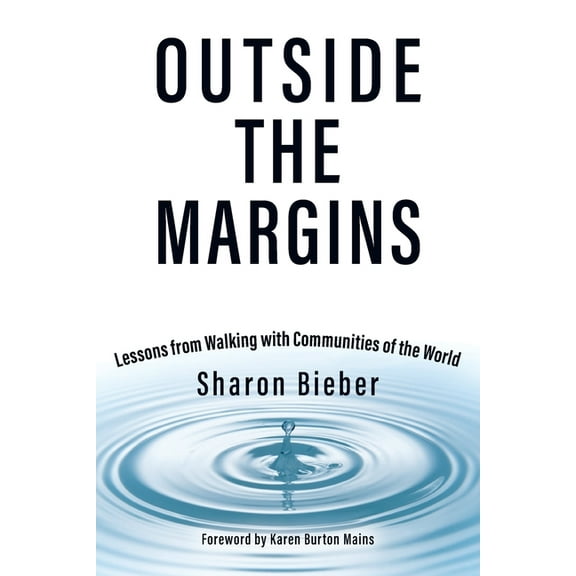 Outside the Margins: Lessons from Walking with Communities of the World, (Paperback)