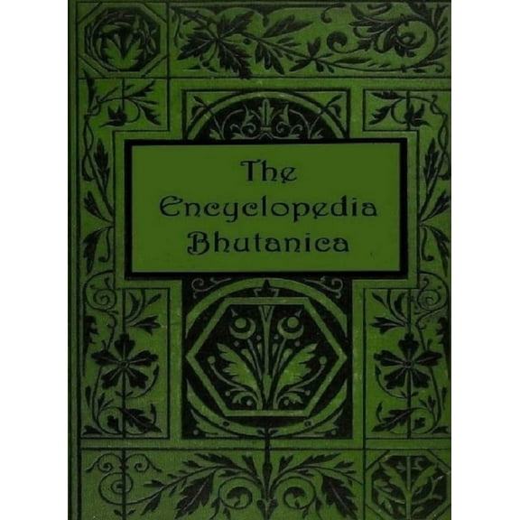 The Encyclopedia Bhutanica, (Hardcover)