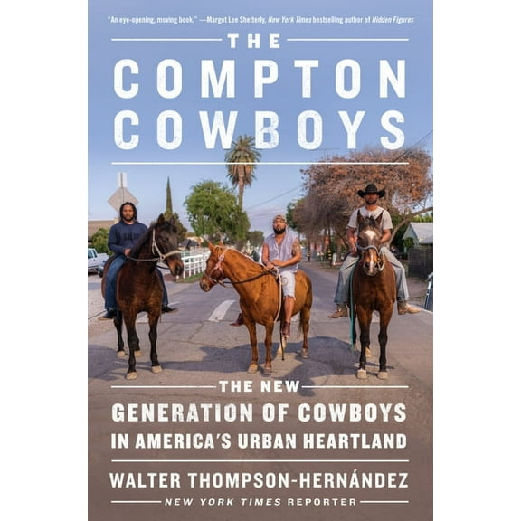 The Compton Cowboys: The New Generation of Cowboys in America's Urban Heartland, (Paperback)