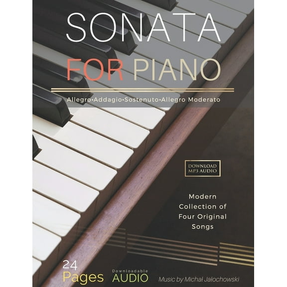 First: Sonata For Piano / 24 Pages   AUDIO: Modern Collection of Four Original Songs (Paperback)