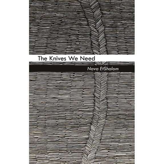 Carnegie Mellon University Press Poetry Series: The Knives We Need (Paperback)