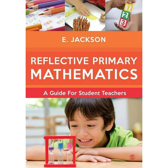 Reflective Primary Mathematics: A guide for student teachers, (Paperback)