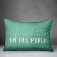 thumbnail image 2 of Creative Products Life is Better On the Porch Mint 14x20 Indoor / Outdoor Pillow, 2 of 8