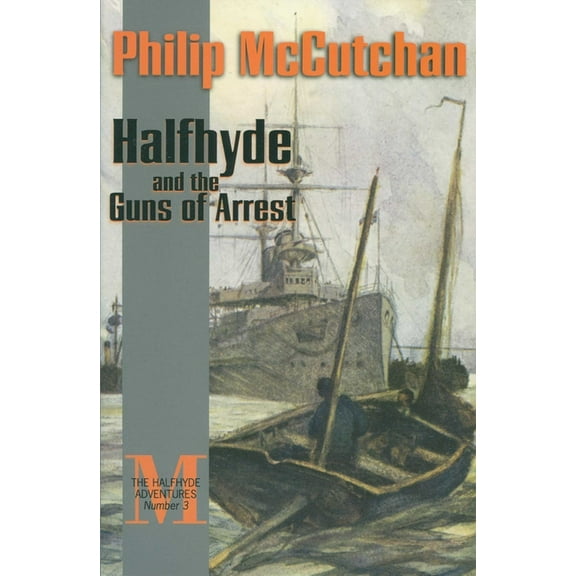 Halfhyde Adventures Halfhyde and the Guns of Arrest, Book 3, (Paperback)