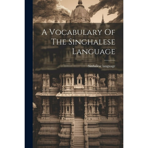 A Vocabulary Of The Singhalese Language (Paperback)