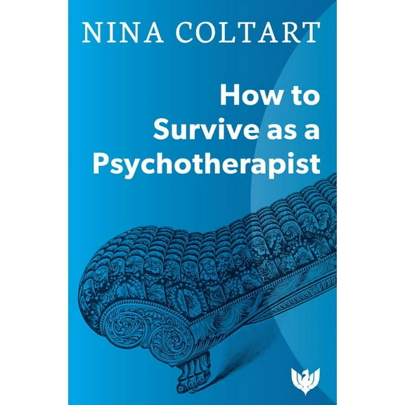 How to Survive as a Psychotherapist, (Paperback)
