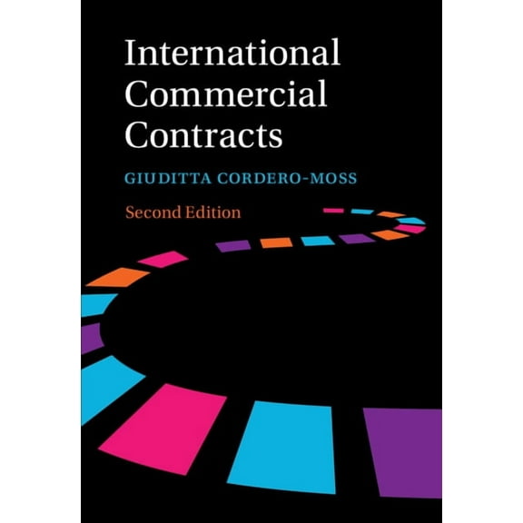 International Commercial Contracts: Contract Terms, Applicable Law and Arbitration, (Hardcover)