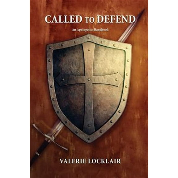 Called To Defend : An Apologetics Handbook for the Middle School Student (Paperback)