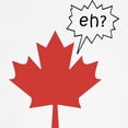 thumbnail image 3 of CafePress - Canada EH? Toddler T Shirt - Cute Toddler T-Shirt, 100% Cotton, 3 of 4