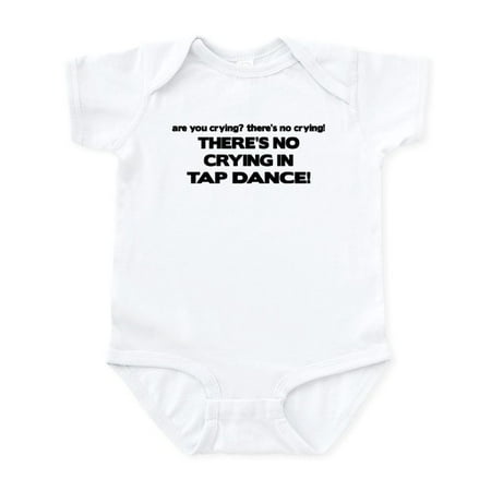 

CafePress - There s No Crying Tap Dance Infant Bodysuit - Baby Light Bodysuit Size Newborn - 24 Months