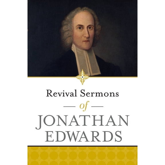 Revival Sermons of Jonathan Edwards (Paperback)
