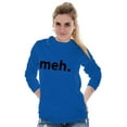 thumbnail image 3 of Meh Careless Sarcastic Satire Funny Plus Size Long Sleeve Graphic Tee Shirt Brisco Brands 2X, 3 of 5
