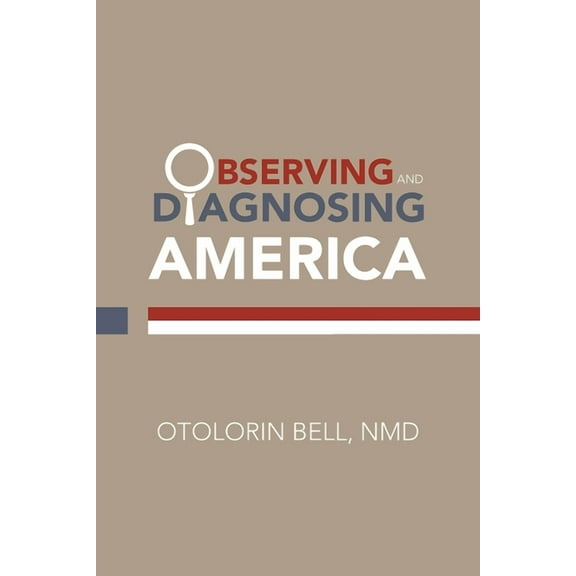 Observing and Diagnosing America (Paperback)