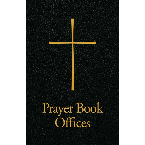 Prayer Book Offices, (Hardcover)