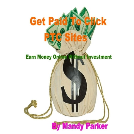 Get Paid To Click PTC Sites: Earn Money Online Without Investment -