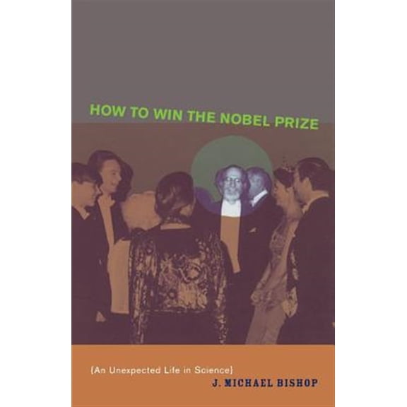 Pre-Owned How to Win the Nobel Prize: An Unexpected Life in Science (The Jerusalem-Harvard Lectures)