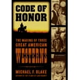 thumbnail image 1 of Pre-Owned Code of Honor: The Making of Three Great American Westerns: High Noon, Shane, and The Searchers (Paperback) 0878333002 9780878333004, 1 of 2