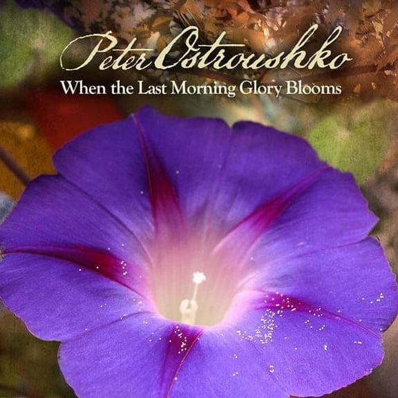 Peter Ostroushko - When the Last Morning Glory Blooms - Music & Performance - CD