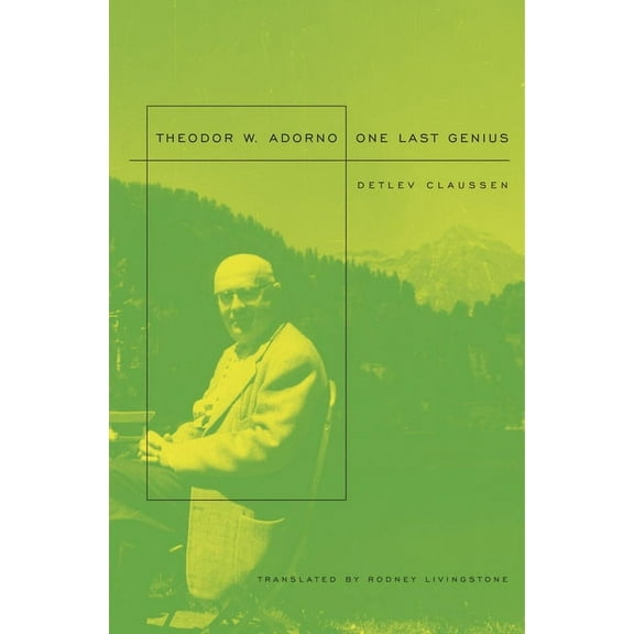Theodor W. Adorno: One Last Genius (Paperback)