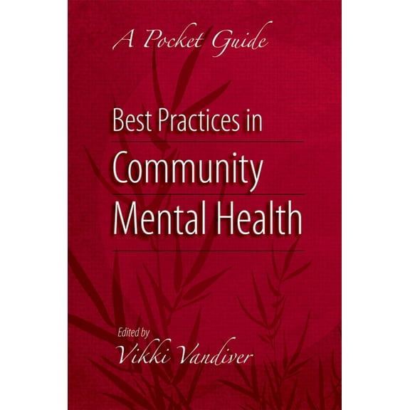 Best Practices in Community Mental Health: A Pocket Guide, (Paperback)