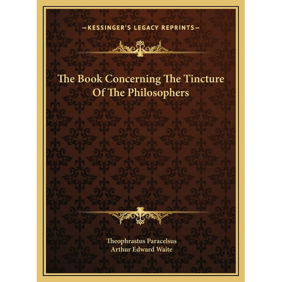The Book Concerning The Tincture Of The Philosophers, (Hardcover)