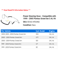 thumbnail image 2 of Power Steering Hose - Compatible with 1999 - 2005 Pontiac Grand Am 3.4L V6 2000 2001 2002 2003 2004, 2 of 2