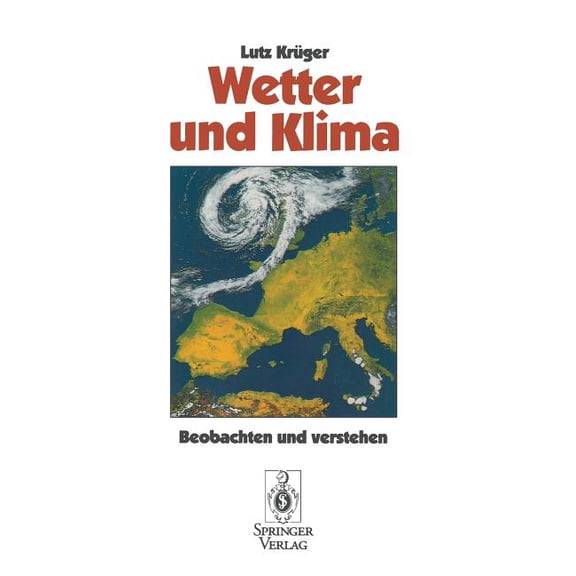Wetter Und Klima: Beobachten Und Verstehen, (Paperback)