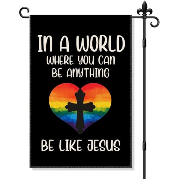 In A World Where You Can Be Anything Be Like Jesus Garden Flag Double-Sided Yard Outdoor Decoration 12x18 Inch, Jesus Motivational Garden Flag, House Motivational Decorative Banner