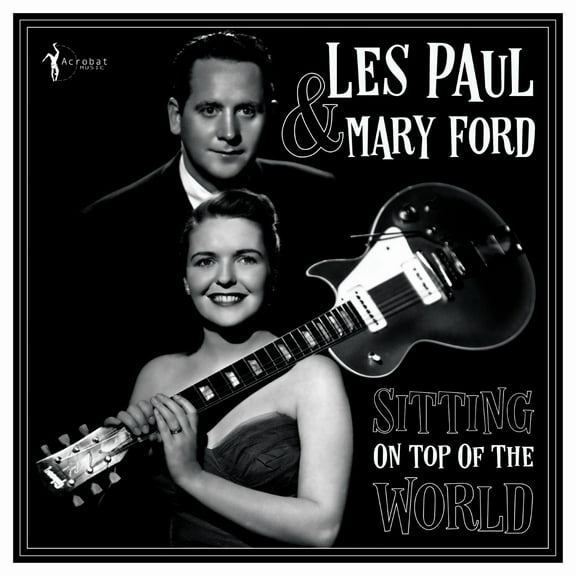 Paul,Les / Ford,Mary - Sitting On Top Of The World: 1950-55 - Music & Performance - Vinyl