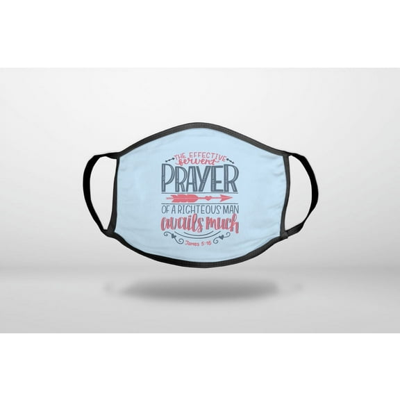 James 5:16 - Effective Fervent Pray of a Righteous Man - 3-Ply Reusable Soft Cloth Face Covering, Unisex, Cotton Inner Layer