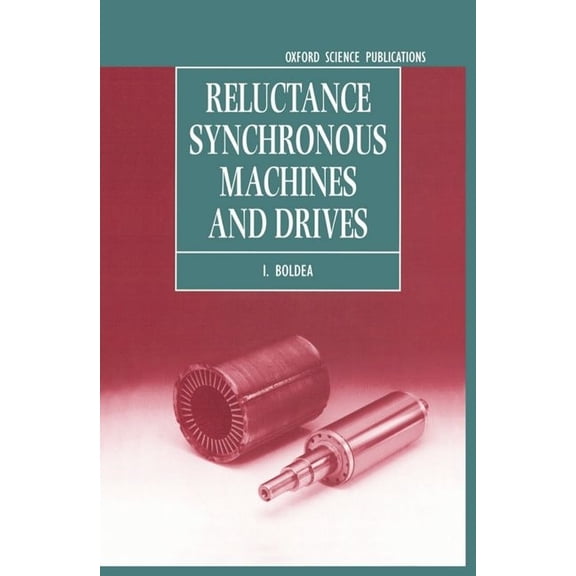 Monographs in Electrical and Electronic Reluctance Synchronous Machines and Drives, Book 38, (Hardcover)
