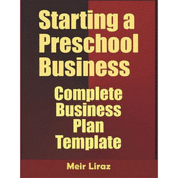 Starting a Preschool Business: Complete Business Plan Template