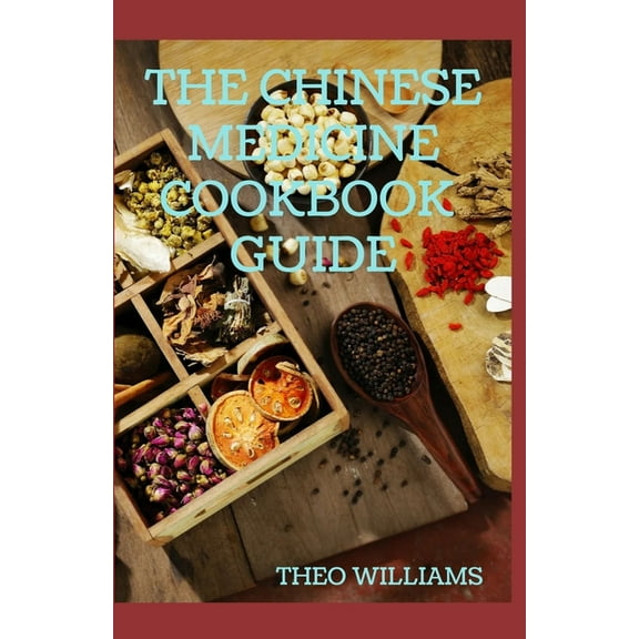 The Chinese Medicine Cookbook Guide (Paperback)