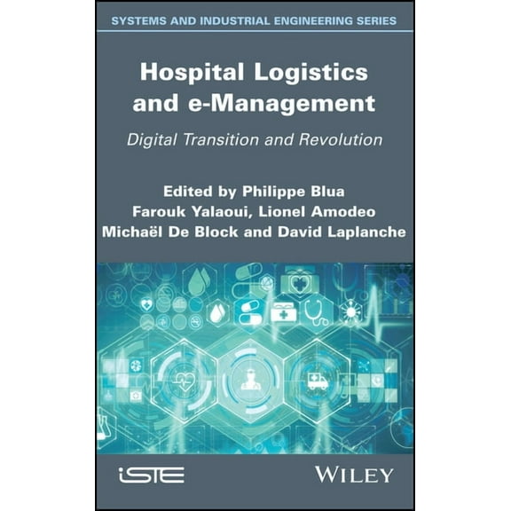Hospital Logistics and E-Management: Digital Transition and Revolution (Hardcover)