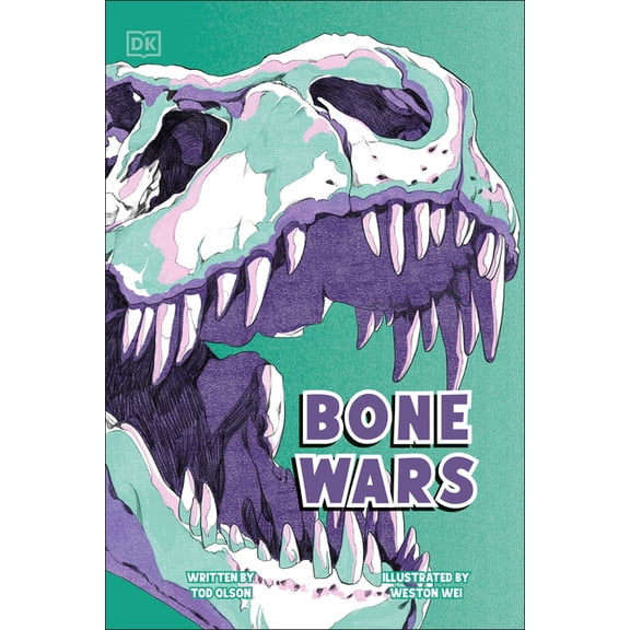 DK Science Stories Bone Wars: The Rivalry That Revealed a Lost World, (Paperback)