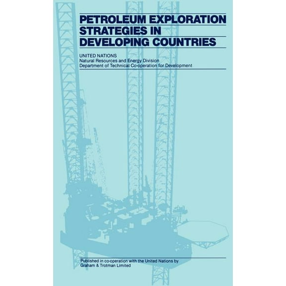 Petroleum Exploration Strategies in Developing Countries, (Hardcover)