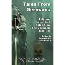 Tales from the World's Firesides - Tales From Germania, Book 19, (Paperback)