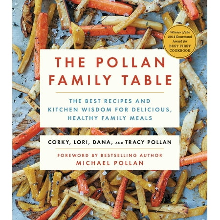 The Pollan Family Table : The Best Recipes and Kitchen Wisdom for Delicious, Healthy Family (Best Tablet For Kitchen Recipes)