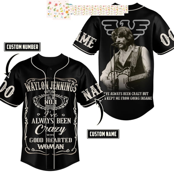 Waylon Jennings I ve Always Been Crazy With Good Hearted Woman Personalized Baseball Jerse